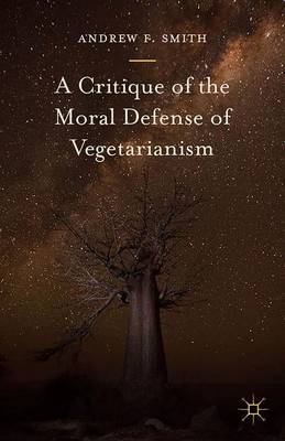 Book cover for A Critique of the Moral Defense of Vegetarianism