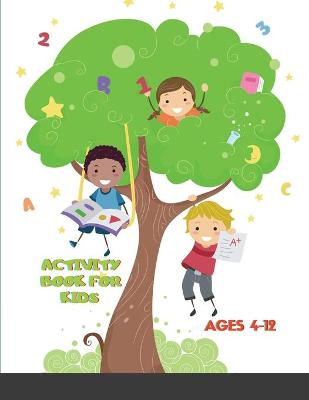 Book cover for Activity Book for Kids Ages 4-12