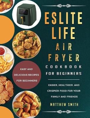 Book cover for ESLITE LIFE Air Fryer Cookbook for Beginners