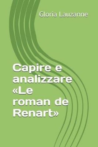 Cover of Capire e analizzare Le roman de Renart