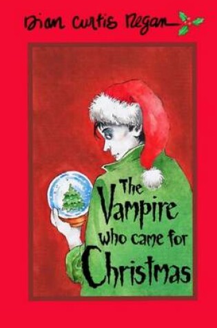 Cover of The Vampire Who Came For Christmas