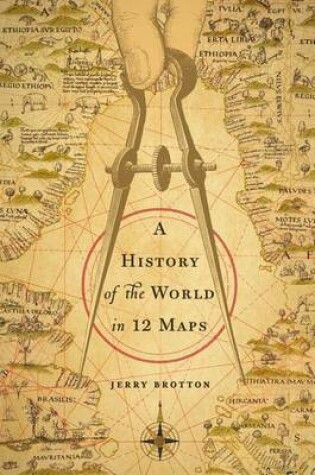 Cover of A History of the World in Twelve Maps