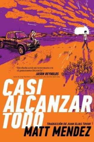 Cover of Casi alcanzar todo (Barely Missing Everything)