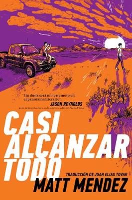 Book cover for Casi alcanzar todo (Barely Missing Everything)