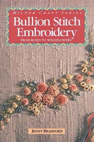 Cover of Bullion Stitch Embroidery