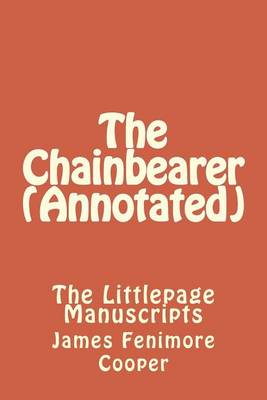 Book cover for The Chainbearer (Annotated)