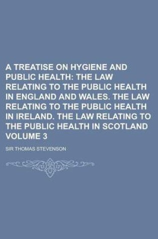 Cover of A Treatise on Hygiene and Public Health Volume 3