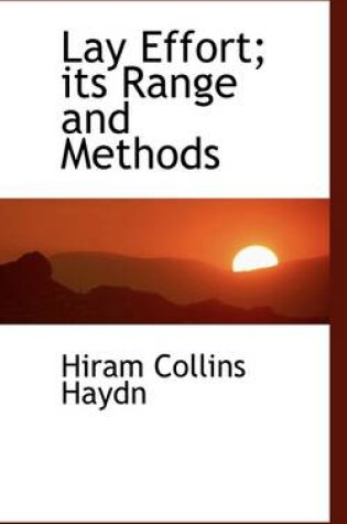 Cover of Lay Effort; Its Range and Methods