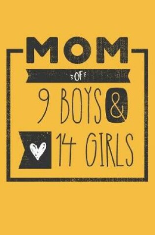 Cover of MOM of 9 BOYS & 14 GIRLS