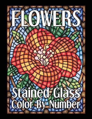 Book cover for FLOWERS Stained Glass Color By Number