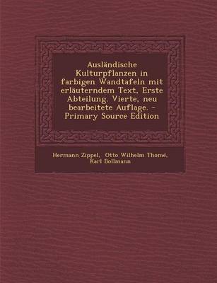 Book cover for Auslandische Kulturpflanzen in Farbigen Wandtafeln Mit Erlauterndem Text, Erste Abteilung. Vierte, Neu Bearbeitete Auflage. - Primary Source Edition