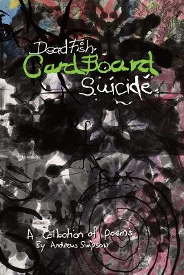 Book cover for Deadfish, Cardboard, Suicide