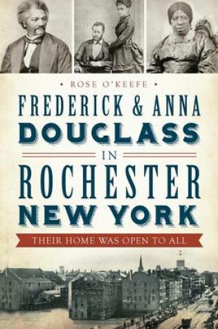 Cover of Frederick & Anna Douglass in Rochester New York