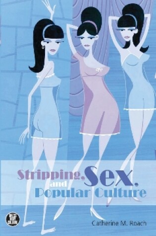 Cover of Stripping, Sex, and Popular Culture