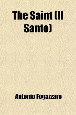 Book cover for The Saint; (Il Santo)