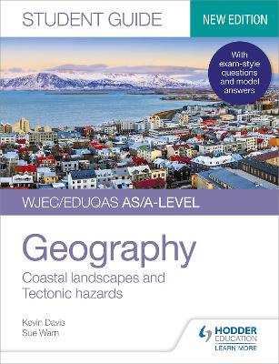 Book cover for WJEC/Eduqas AS/A-level Geography Student Guide 2: Coastal landscapes and Tectonic hazards