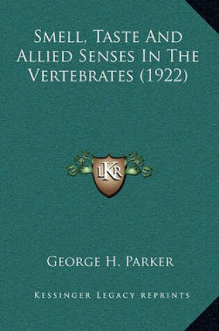 Cover of Smell, Taste and Allied Senses in the Vertebrates (1922)