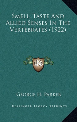 Book cover for Smell, Taste and Allied Senses in the Vertebrates (1922)