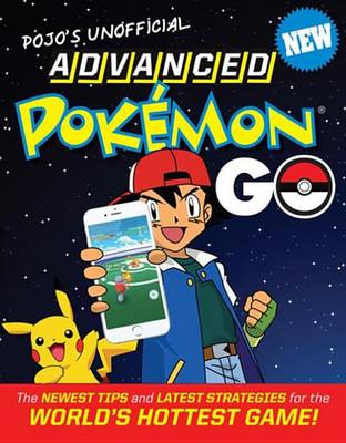 Book cover for Pojo's Unofficial Advanced Pokemon Go