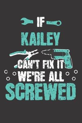 Book cover for If KAILEY Can't Fix It