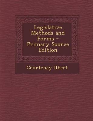 Book cover for Legislative Methods and Forms - Primary Source Edition