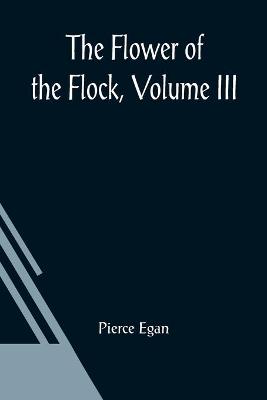 Book cover for The Flower Of The Flock, Volume III