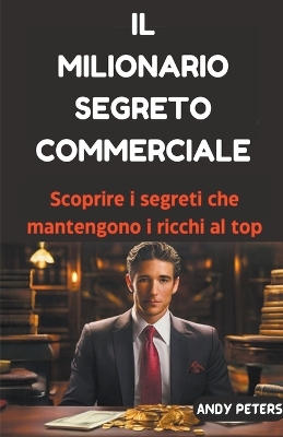 Book cover for Il Milionario Segreto Commerciale