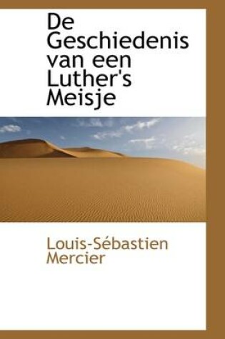 Cover of de Geschiedenis Van Een Luther's Meisje