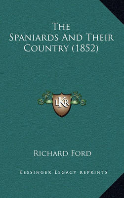 Book cover for The Spaniards and Their Country (1852)