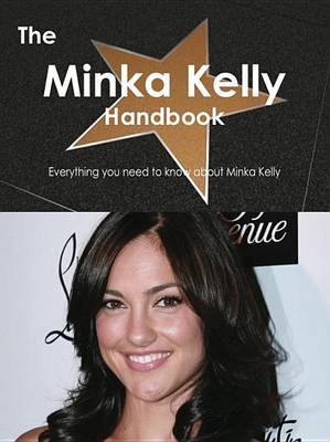 Book cover for The Minka Kelly Handbook - Everything You Need to Know about Minka Kelly