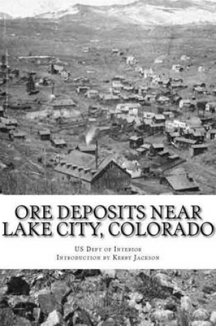 Cover of Ore Deposits Near Lake City, Colorado