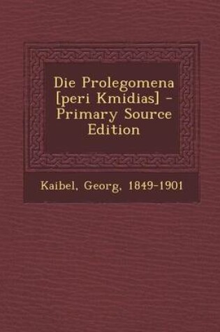 Cover of Die Prolegomena [Peri Kmidias]