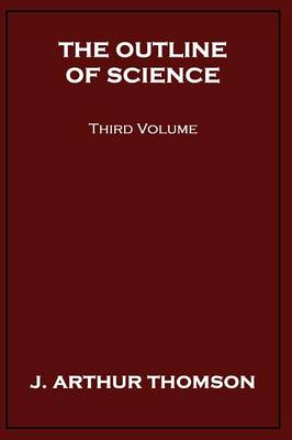 Book cover for The Outline of Science, Third Volume