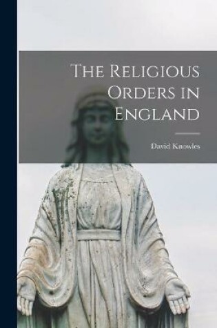 Cover of The Religious Orders in England