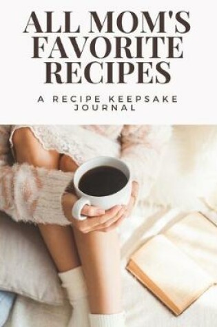 Cover of All Mom's Favorite Recipes