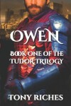 Book cover for Owen - Book One of the Tudor Trilogy