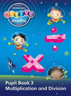 Cover of Heinemann Active Maths - First Level - Exploring Number - Pupil Book 3 - Multiplication and Division