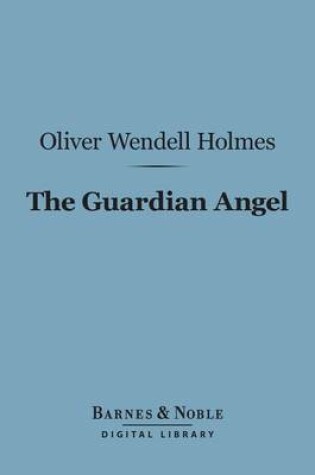 Cover of The Guardian Angel (Barnes & Noble Digital Library)