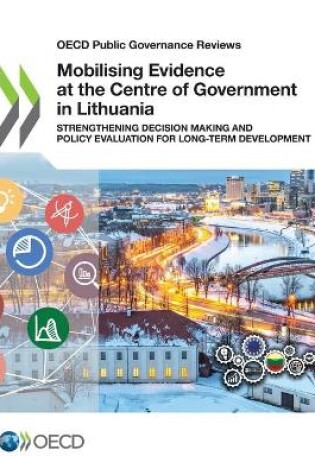 Cover of Mobilising evidence at the centre of Government in Lithuania