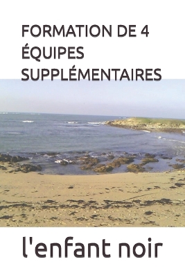 Book cover for Formation de 4 Équipes Supplémentaires