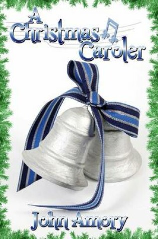 Cover of A Christmas Caroler