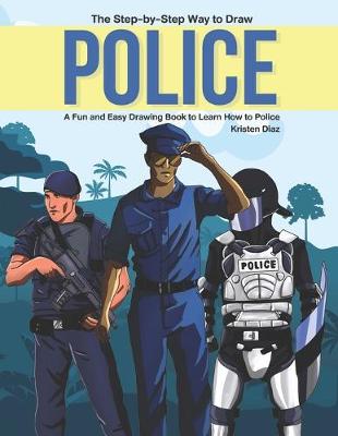 Book cover for The Step-by-Step Way to Draw Police