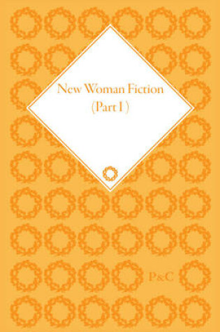 Cover of New Woman Fiction, 1881-1899, Part I