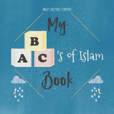 Book cover for My ABC's of Islam