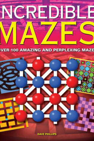 Cover of Incredible Mazes