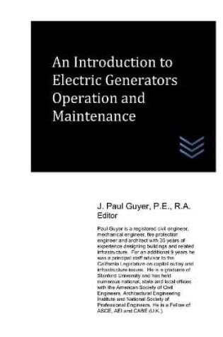 Cover of An Introduction to Electric Generators Operation and Maintenance