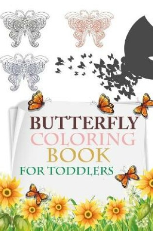 Cover of Butterfly Coloring Book For Toddlers