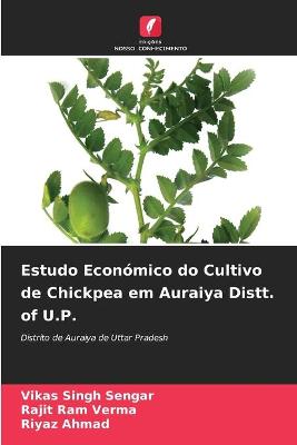 Book cover for Estudo Económico do Cultivo de Chickpea em Auraiya Distt. of U.P.