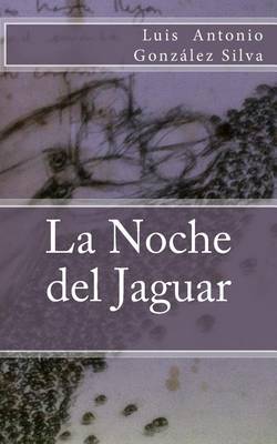 Book cover for La Noche del Jaguar