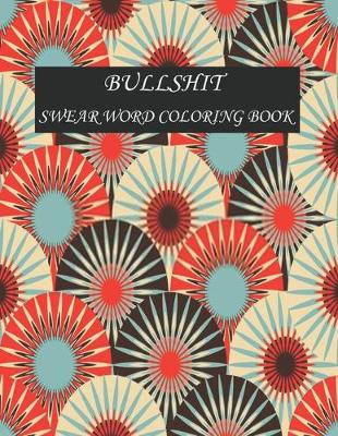 Book cover for Bullshit swear word coloring book